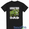 Garbage Truck Dad T Shirt
