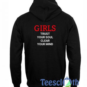 Girls Trust Your Soul Clear Hoodie