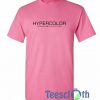 Hypercolor Pink T Shirt