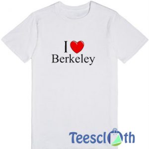 I Love Berkeley T Shirt