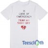 In Case Of Emergency T Shirt