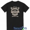 It’s A Rose Thing T Shirt