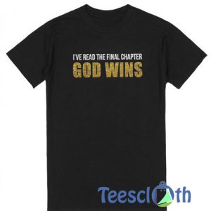 I've Read The Final Chapter T Shirt