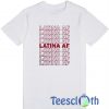 Latina AF T Shirt
