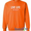 Live Life New York City Sweatshirt