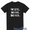 Mom Life Boss T Shirt