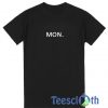 Monday Font T Shirt