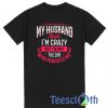 My Husband Think T Shirt