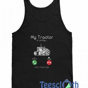 My Tractor Is Calling Tank Top