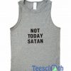 Not Today Satan Tank Top