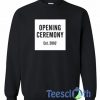 Opening Ceremony Est 2002 Sweatshirt