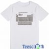 Periodic Table Of Elements T Shirt