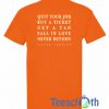 Quit Your Job Buy A Ticket T Shirt