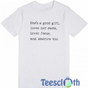She’s A Good Girl T Shirt
