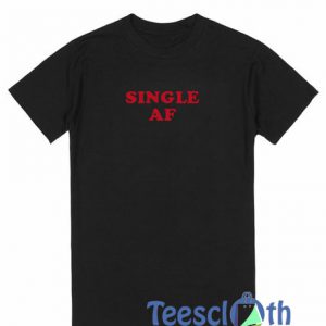 Single AF T Shirt