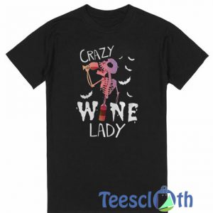 Skeleton Crazy Wine Lady Halloween T Shirt