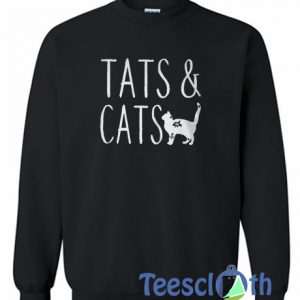 Tats And Cats Sweatshirt