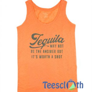Tequila May Not Tank Top