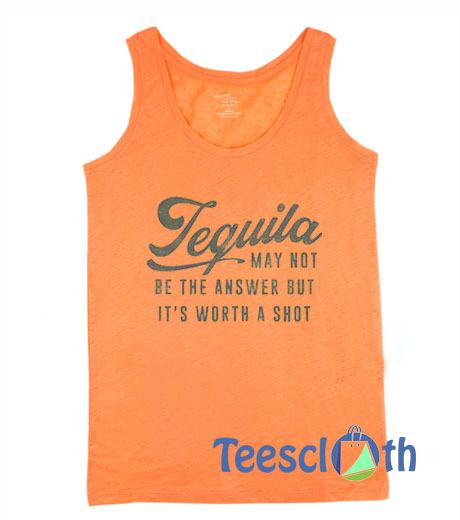 Tequila May Not Tank Top