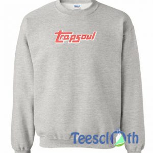 Trapsoul Font Sweatshirt