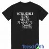 1N73LL1G3NC3 Font T Shirt