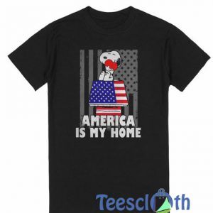 America Is My Home T Shirt