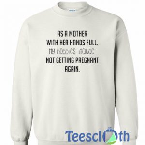 As A Mother Sweatshirt