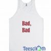 Bad Bad Font Tank Top