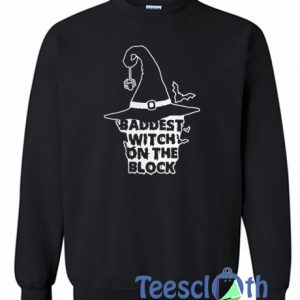 Baddest Witch On The Block Sweatshirt