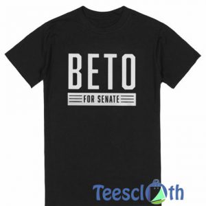 Beto For Senate T Shirt
