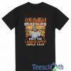 Death Smiles At All T Shirt
