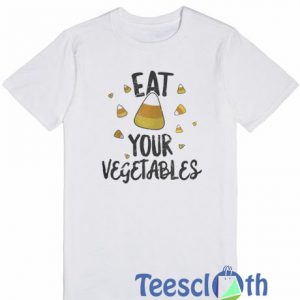 Eat Your Vegetables T Shirt