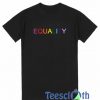 Equality Rainbow T Shirt