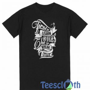 First Learn Rules T Shirt