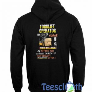 Forklift Operator My Sense Hoodie