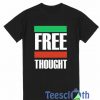 Free Thought T Shirt