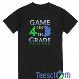Game On 4th Grade T Shirt