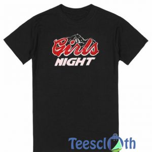 Girls Night T Shirt