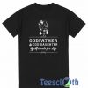 Godfather Goddaughter T Shirt
