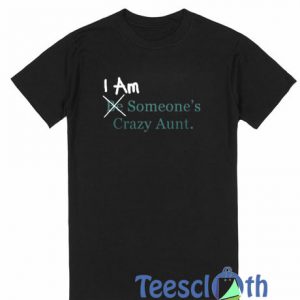 I Am Someone's T Shirt