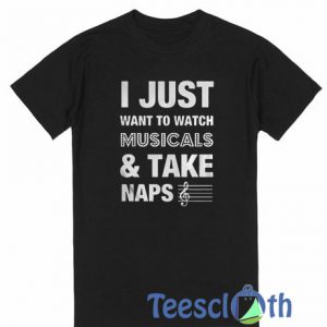 I Just Want To Watch T Shirt