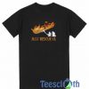 Just Rescue It T Shirt