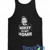 Mikey Is My Homie Tank Top