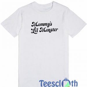Mommy's Lil Monster T Shirt