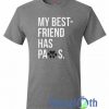 My Best Friend T Shirt