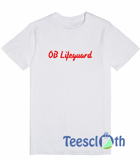 OB Lifeguard T Shirt