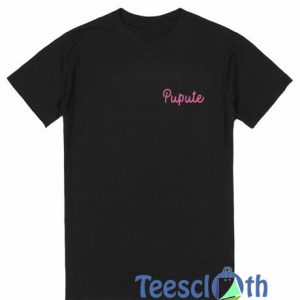 Pupute Font T Shirt
