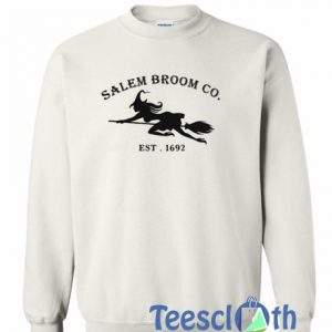 Salem Broom Co Est 1692 Sweatshirt