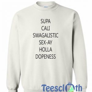 Supa Cali Swagilistic Sweatshirt