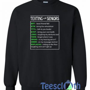 Texting For Seniors Sweatshirt